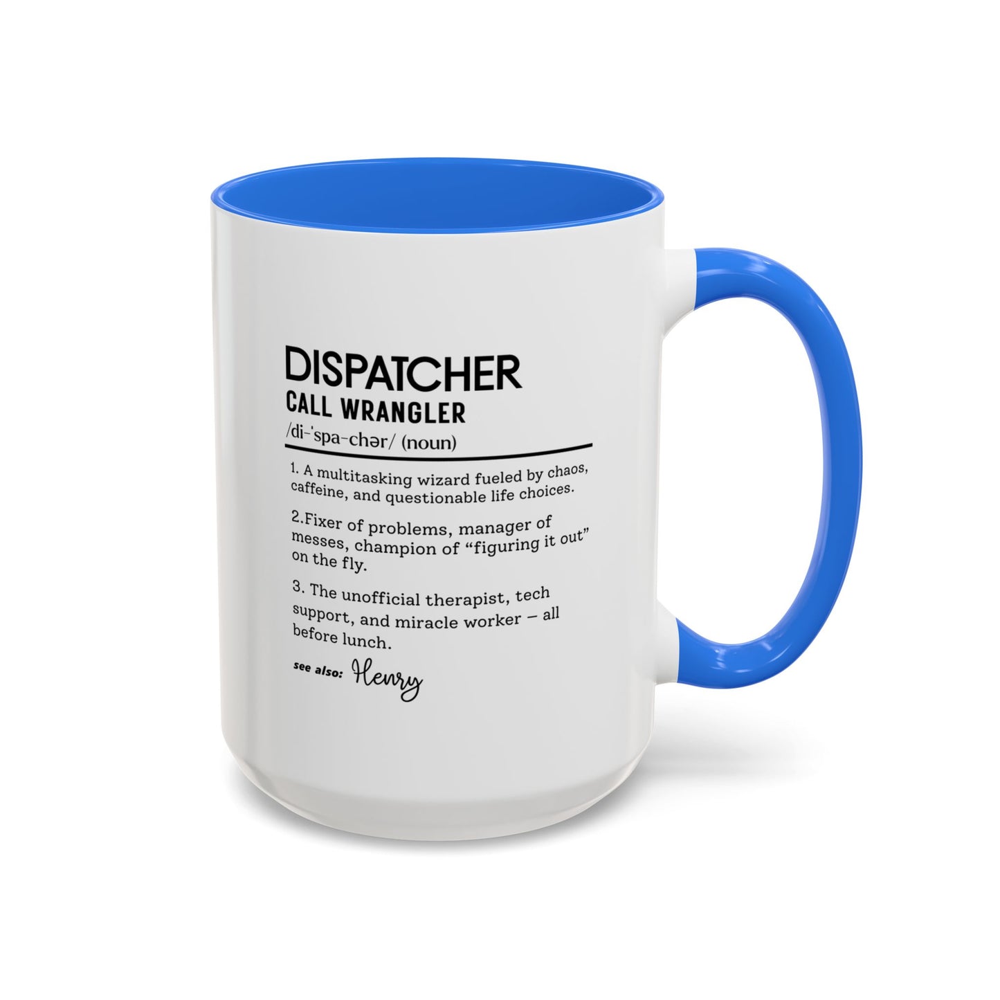 Dispatcher Dictionary Mug, Funny Call Wrangler Coffee Cup, Personalized Gift for Dispatch Pros, Colorful Mugs 11oz 15oz