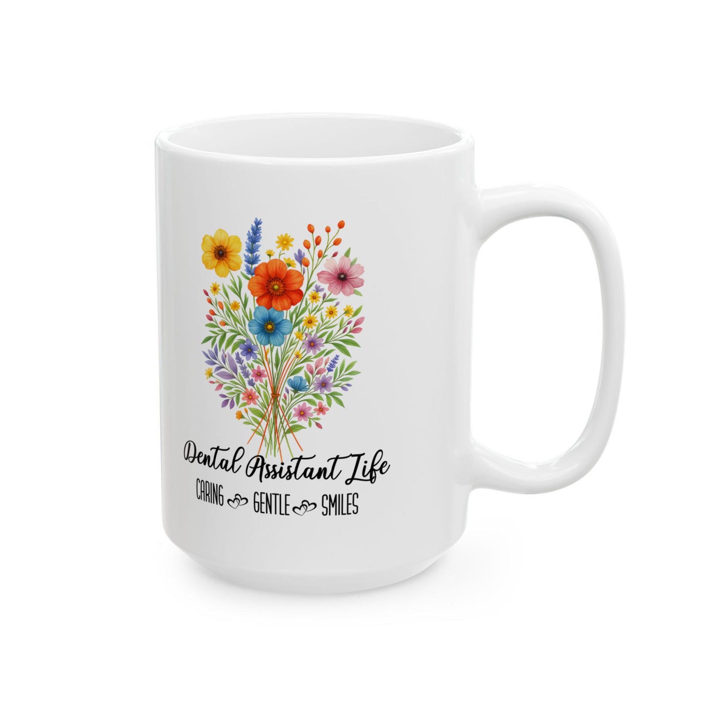 Dental Assistant Life Mug 11oz 15oz Custom Coffee Cup Gift for Dental Workers Personalized Ceramic Mug for Hygienist or Office Staff