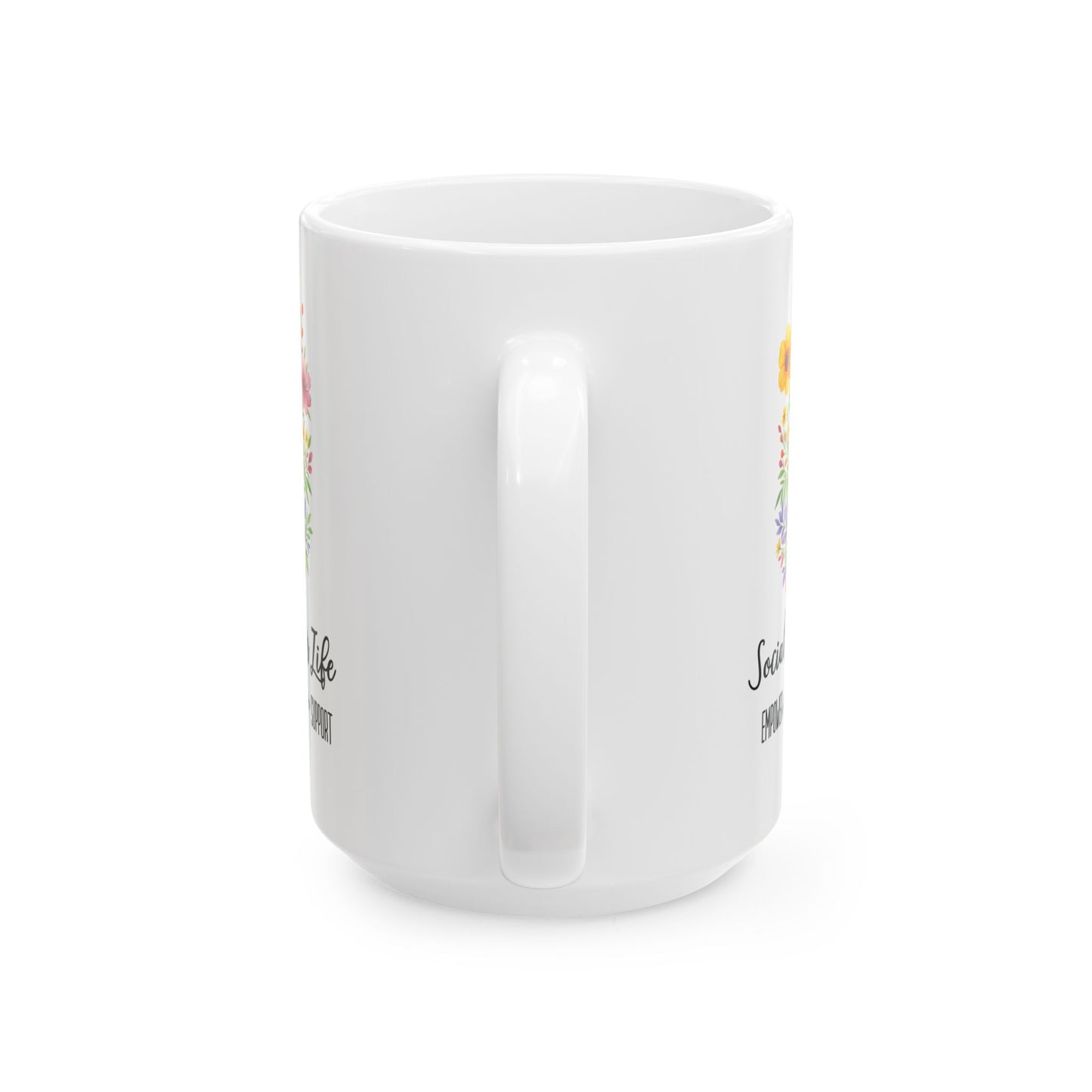 Social Worker Life Ceramic Mug - Perfect Gift for Social Workers (11oz, 15oz)
