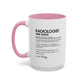 Custom Radiologist Mug, Funny Radiology Gift, Radiologist Definition Mug, Personalized Coffee Cup, Colorful Mugs (11oz, 15oz)