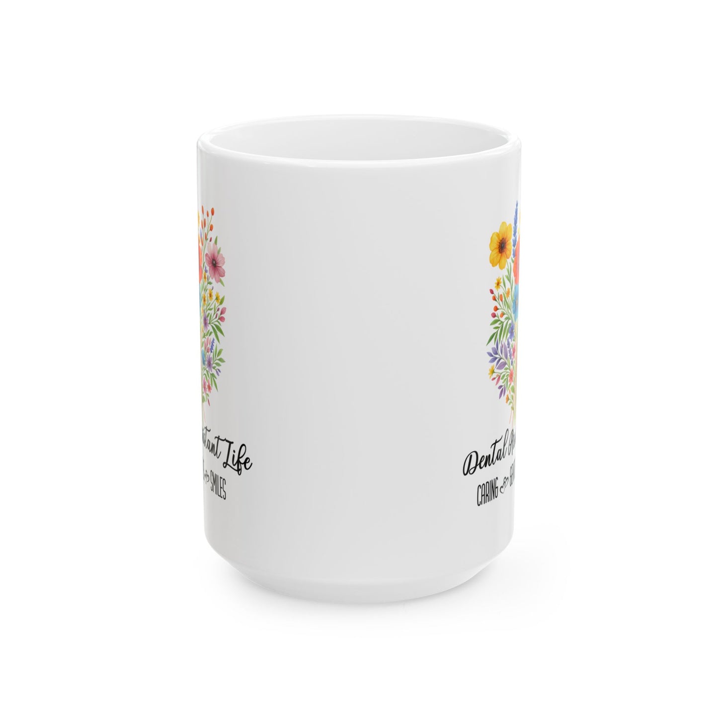 Dental Assistant Life Mug 11oz 15oz Custom Coffee Cup Gift for Dental Workers Personalized Ceramic Mug for Hygienist or Office Staff