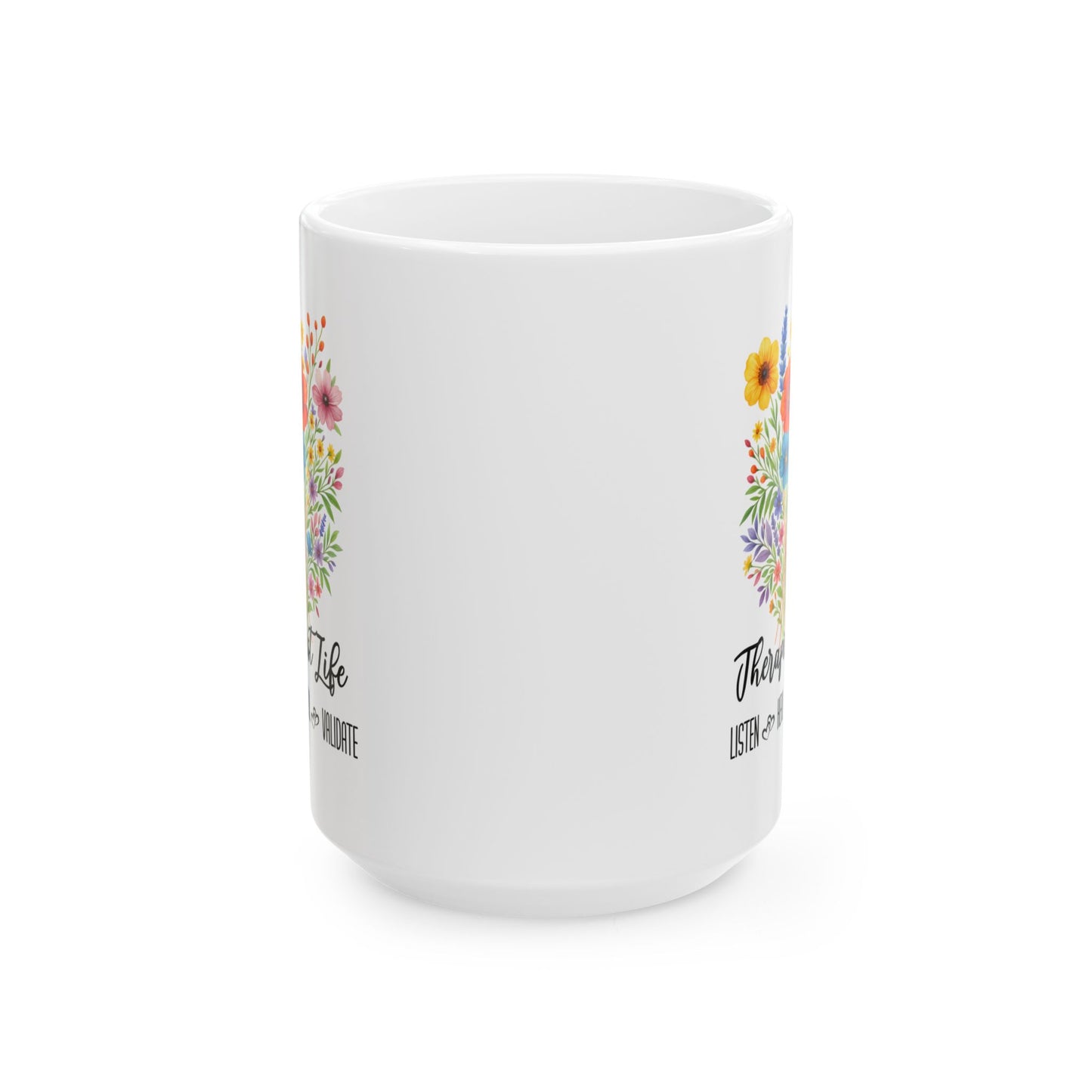 Therapist Life Ceramic Mug - 11oz/15oz | Unique Gift for Mental Health Professionals
