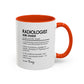 Custom Radiologist Mug, Funny Radiology Gift, Radiologist Definition Mug, Personalized Coffee Cup, Colorful Mugs (11oz, 15oz)