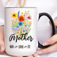 Mother Mug 11oz 15oz Custom Coffee Cup Gift for Mom Birthday Present or Mothers Day Personalized Ceramic Mug for Her Daily Use