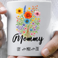 Mommy Mug 11oz 15oz Custom Coffee Cup Gift for Mom New Mommy Present for Birthday or Mothers Day Personalized Ceramic Mug for Her