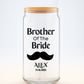 Brother of the Bride Sipper, Custom Wedding Sipper, Bride Brother Gift, Personalized Wedding Gift, Wedding Party Keepsake Cup, 16oz