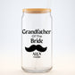Grandfather of the Bride Sipper, Personalized Wedding Gift, Custom Grandpa Sipper, Bride Grandfather Gift, Wedding Keepsake, 16oz Cup